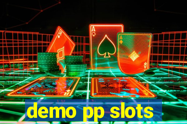 demo pp slots